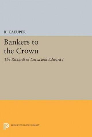 Book Bankers to the Crown Richard W. Kaeuper