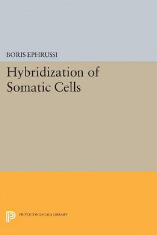 Book Hybridization of Somatic Cells Boris Ephrussi