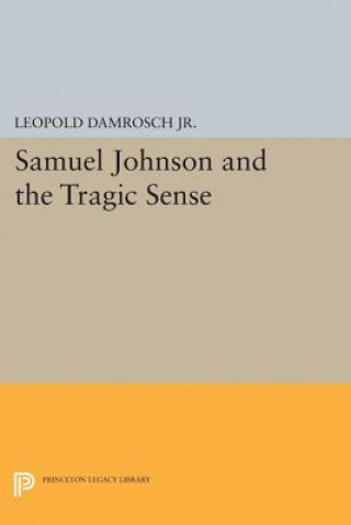 Książka Samuel Johnson and the Tragic Sense Leopold Damrosch