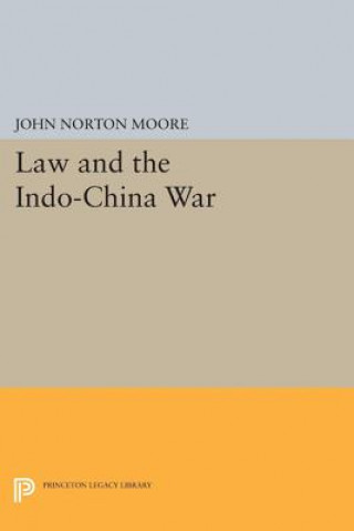 Книга Law and the Indo-China War John Norton Moore