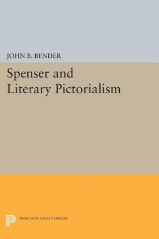 Carte Spenser and Literary Pictorialism John B. Bender
