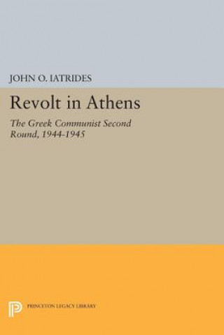 Książka Revolt in Athens John O. Iatrides