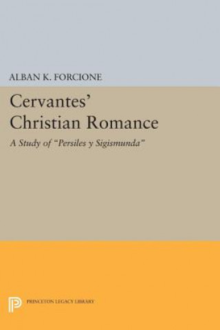 Książka Cervantes' Christian Romance Alban K. Forcione