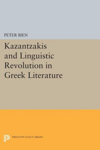 Carte Kazantzakis and Linguistic Revolution in Greek Literature Peter Bien