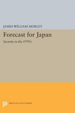 Könyv Forecast for Japan James William Morley