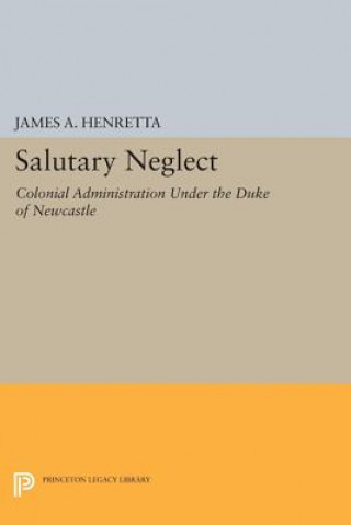 Book Salutary Neglect James A. Henretta