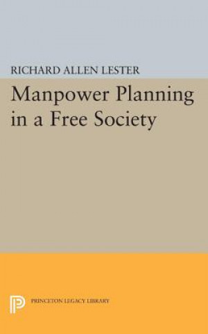 Kniha Manpower Planning in a Free Society Richard Allen Lester