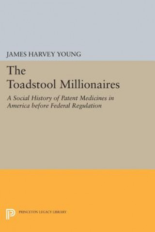 Könyv Toadstool Millionaires James Harvey Young