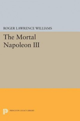 Książka Mortal Napoleon III Roger Lawrence Williams