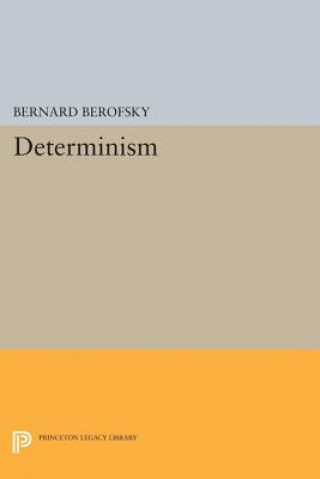 Książka Determinism Bernard Berofsky