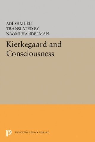 Kniha Kierkegaard and Consciousness Adi Shmueli