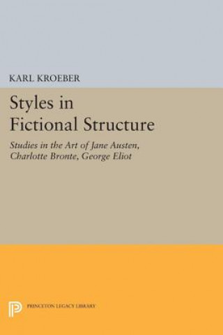 Kniha Styles in Fictional Structure Karl Kroeber