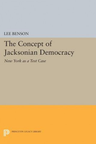 Kniha Concept of Jacksonian Democracy Lee Benson