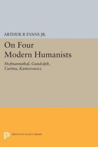 Carte On Four Modern Humanists Arthur R. Evans