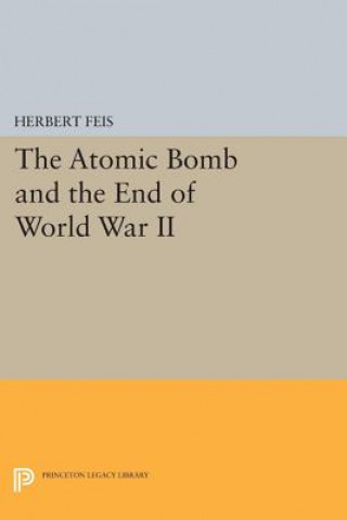 Книга Atomic Bomb and the End of World War II Herbert Feis