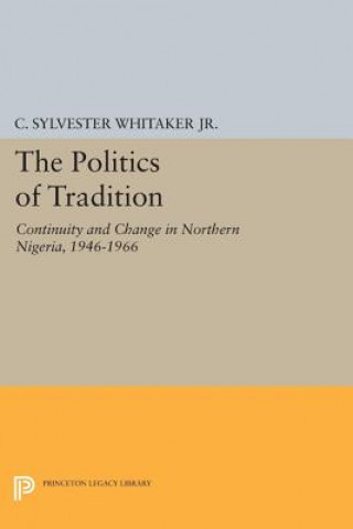 Книга Politics of Tradition C. Sylvester Whitaker