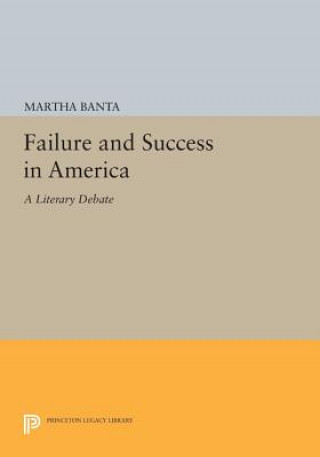 Kniha Failure and Success in America Martha Banta