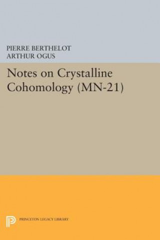 Kniha Notes on Crystalline Cohomology. (MN-21) Arthur Ogus