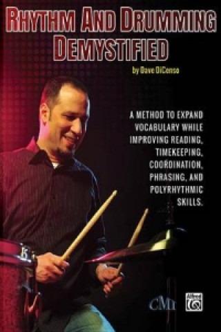 Carte RHYTHM AND DRUMMING DEMYSTIFIED DAVE DICENSO