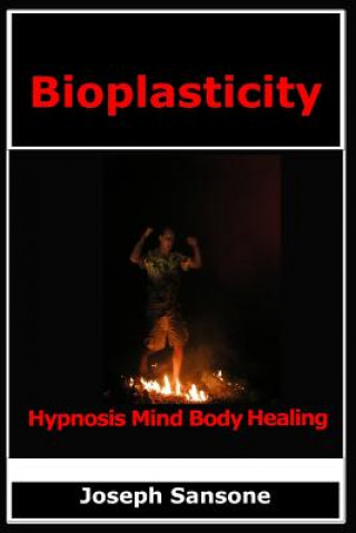 Kniha Bioplasticity Joseph Sansone