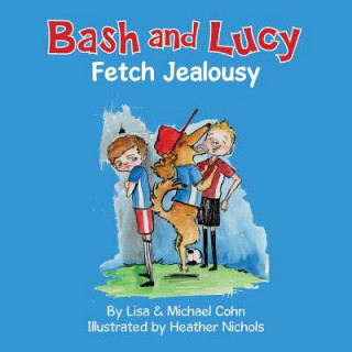 Book Bash and Lucy Fetch Jealousy Michael S Cohn