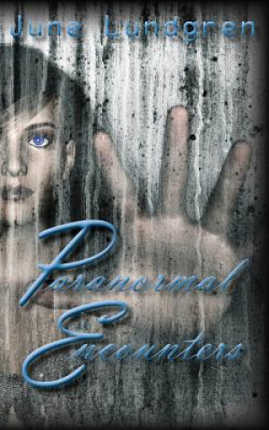 Kniha Paranormal Encounters June A Lundgren