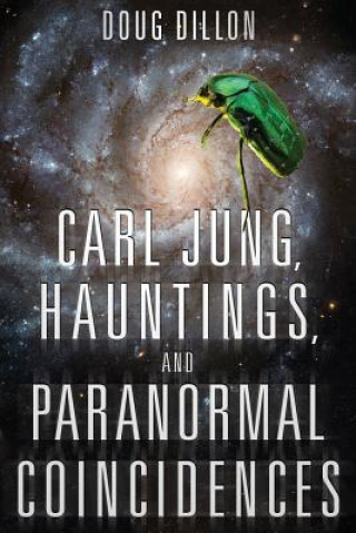 Książka Carl Jung, Hauntings, and Paranormal Coincidences Douglas Fredric Dillon