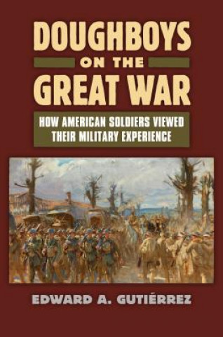 Książka Doughboys on the Great War: Edward A. Gutierrez