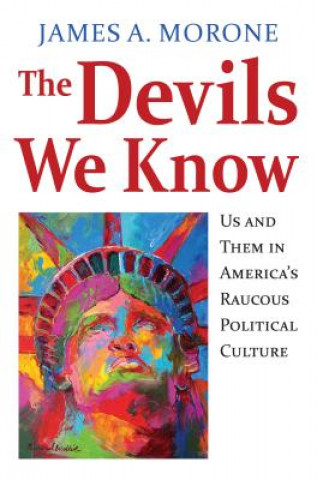 Carte Devils We Know James A. Morone
