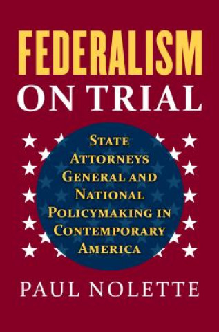 Carte Federalism on Trial Paul Nolette