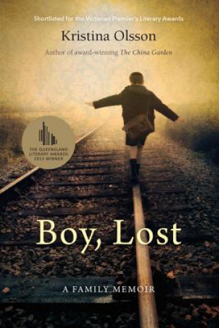 Carte Boy, Lost: A Family Memoir KRISTINA OLSSON