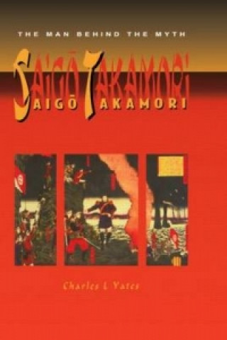 Kniha Saigo Takamori - The Man Behind Charles L. Yates