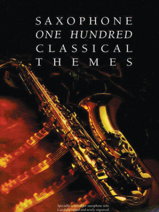 Kniha 100 Classical Themes for Saxophone Martin Frith