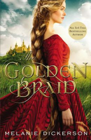 Kniha Golden Braid Melanie Dickerson