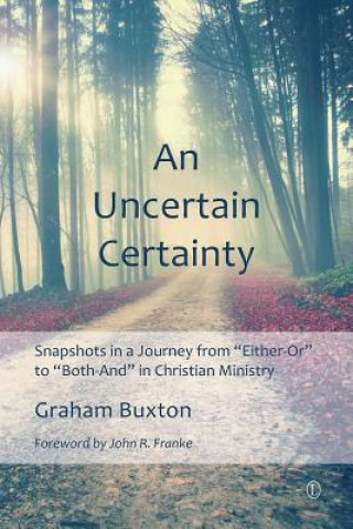 Libro Uncertain Certainty Graham Buxton