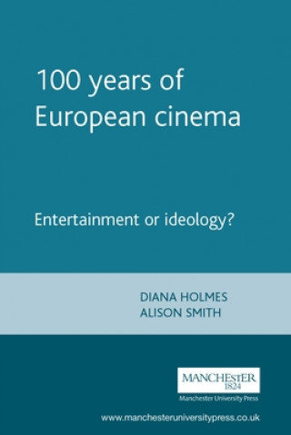 Kniha 100 Years of European Cinema N. Holmes