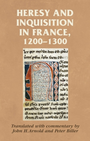 Kniha Heresy and Inquisition in France, 1200-1300 Rosemary Horrox