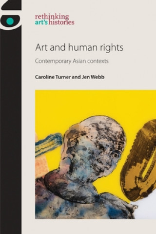 Könyv Art and Human Rights Caroline Turner