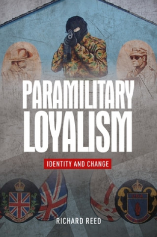 Könyv Paramilitary Loyalism Richard Reed