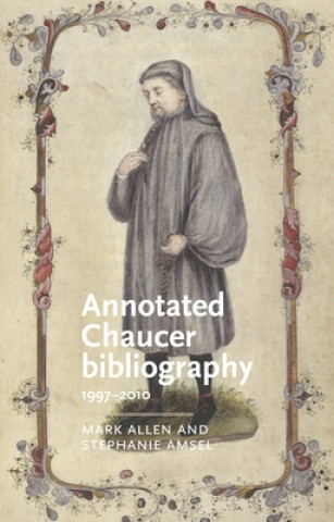 Kniha Annotated Chaucer Bibliography Mark Allen