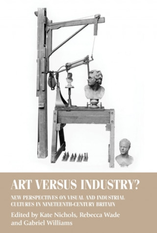 Kniha Art versus Industry? Kate Nichols