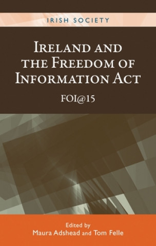 Kniha Ireland and the Freedom of Information Act Maura Adshead