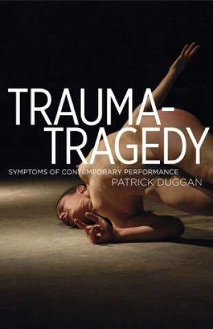 Kniha Trauma-Tragedy Patrick Duggan