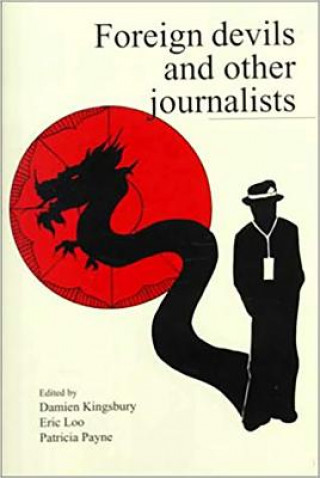 Livre Foreign Devils & Other Journalists Damien Kingsbury