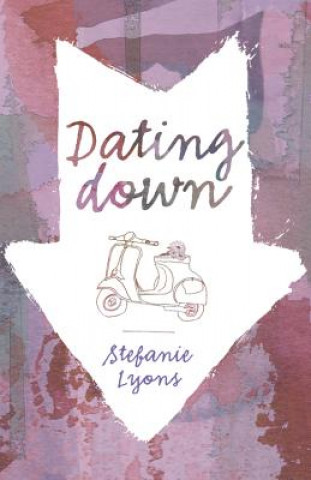 Buch Dating Down Stefanie Lyons