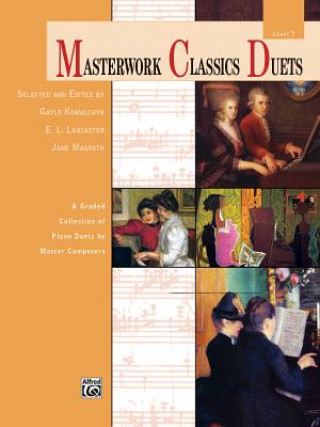 Книга Masterwork Classics Duets, Level 7 GAYLE KOWALCHYK