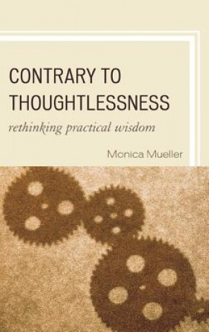 Carte Contrary to Thoughtlessness Monica Mueller