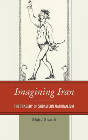 Könyv Imagining Iran Majid Sharifi