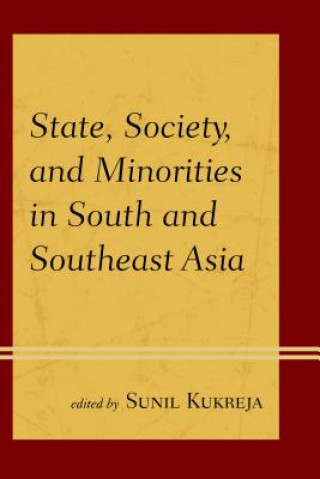 Carte State, Society, and Minorities in South and Southeast Asia Sunil Kukreja