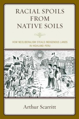 Kniha Racial Spoils from Native Soils Arthur Scarritt